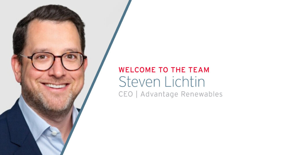 Advantage Capital Names Steven Lichtin as CEO of Advantage Renewables