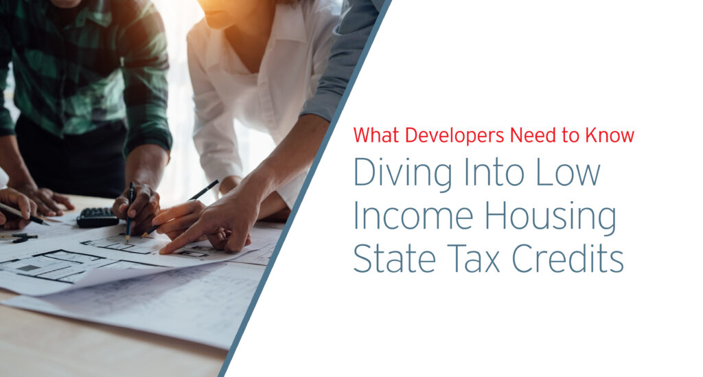 What Developers Need to Know About State Tax Credits 